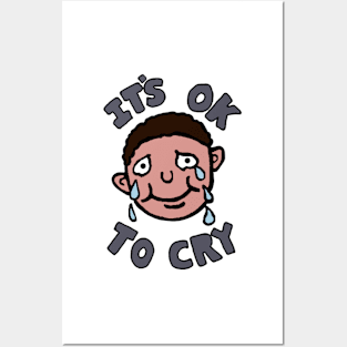 It's O-Kay To Cry Posters and Art